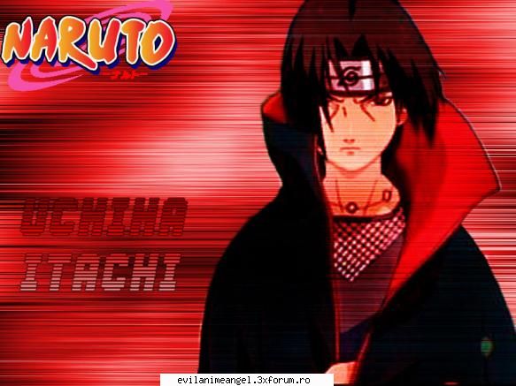 itachi uchiha - fratele lui sasuke uchiha si chiar este dragut - Naruto