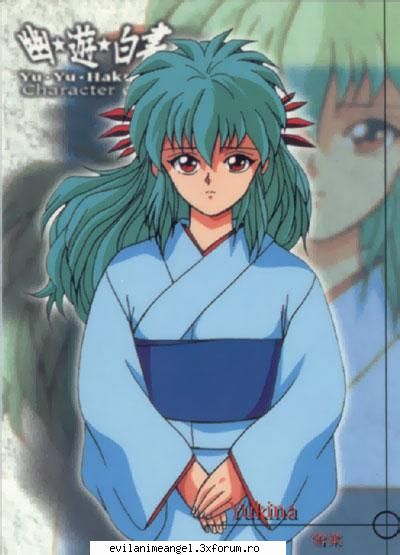 yukina - este frumoasa si ai dreptate cu ochii ei dar numi - Yu yu hakusho